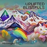 Uplifted Blissfuls