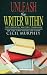 Unleash the Writer Within: The Essential Writers' Companion (Murphey's Writer to Writer Series)