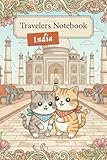 I Love India - Travelers Notebook - Kittens Around the World: Note 6x9 Inch, Lined, with Kitten Motifs - Cats Journal - Trip to India