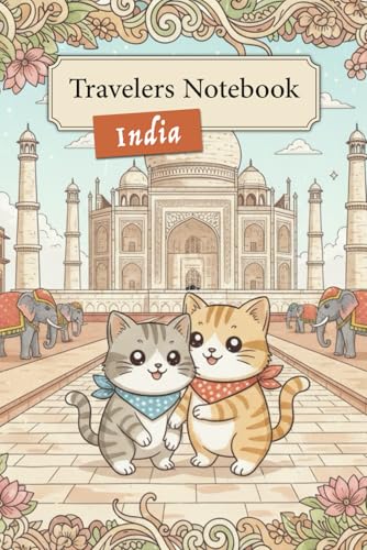 I Love India - Travelers Notebook - Kittens Around the World: Note 6x9 Inch, Lined, with Kitten Motifs - Cats Journal - Trip to India