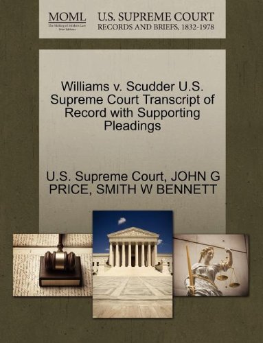 Williams V. Scudder U.S. Supreme Court Transcript of Record with Supporting Pleadings