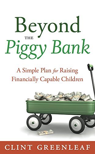 Beyond the Piggy Bank by Clint Greenleaf (2015-08-02)