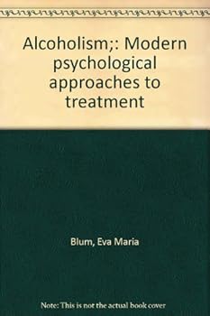 Hardcover Alcoholism;: Modern psychological approaches to treatment Book