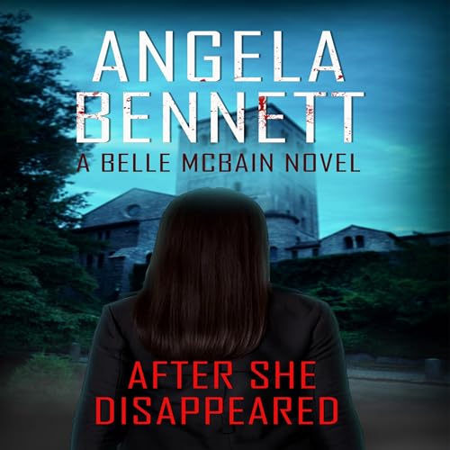 After She Disappeared a Belle Mcbain Novel cover art