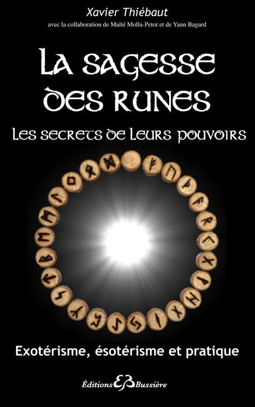 La sagesse des runes - Les secrets de leurs pouvoirs