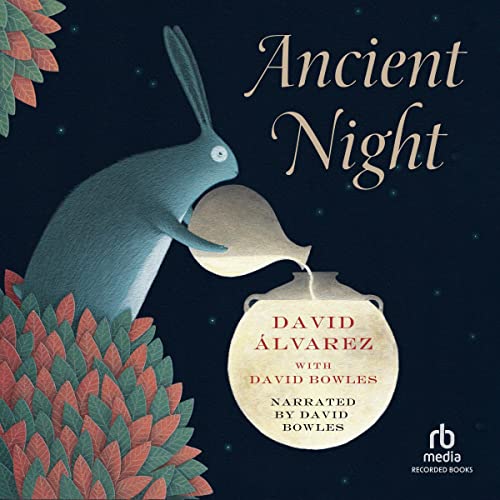 Ancient Night by David Bowles, David Álvarez - illustrator episode artwork
