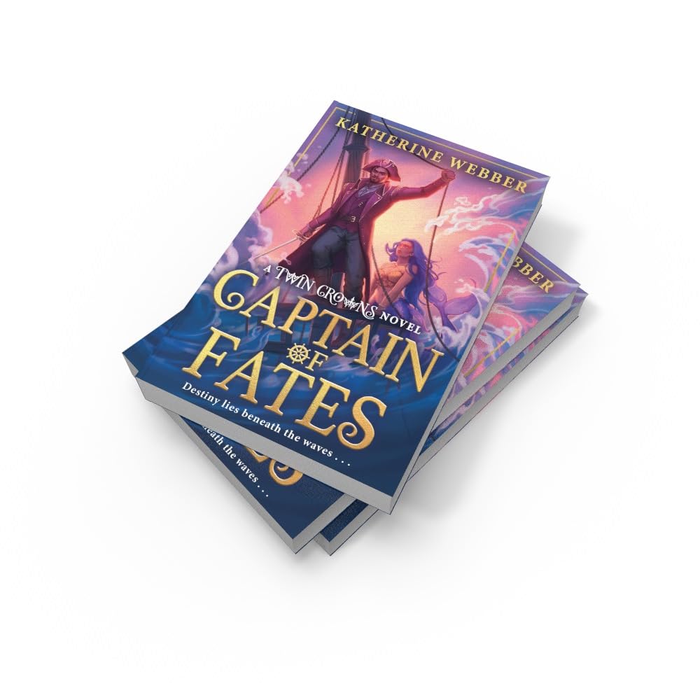 Captain of Fates: New for 2025, an epic new romantasy for young adults from the bestselling world of the TWIN CROWNS series.: Book 4