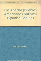 Los Apache (Pueblos Americanos Nativos) 0866254544 Book Cover