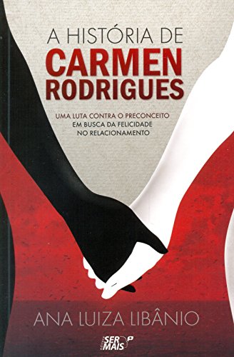 A história de Carmen Rodrigues: