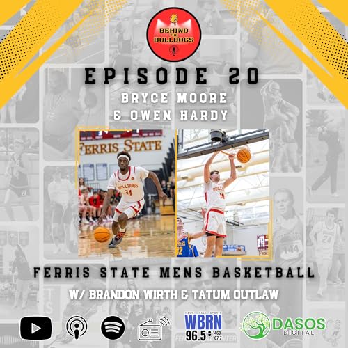 EP 20 - Men's Basketball w/ Bryce Moore & Owen Hardy