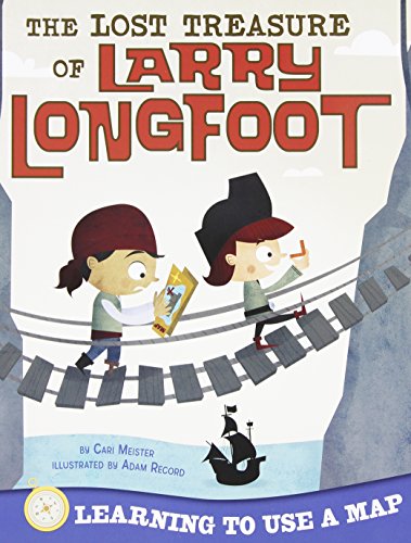 Télécharger The Lost Treasure of Larry Longfoot: Learning to Use a Map Francais PDF