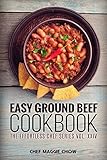 Easy Ground Beef Cookbook (Ground Beef Cookbook, Ground Beef Recipes, Ground Beef, Ground Beef Cooking, Easy Ground Beef Cookbook 1)