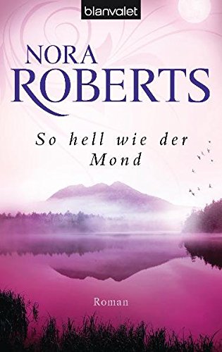 So hell wie der Mond: Roman (Die Templeton-Trilogie, Band 2)