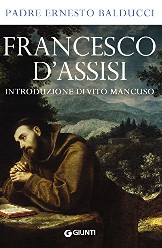 Francesco d'Assisi: Introduzione di Vito Mancuso