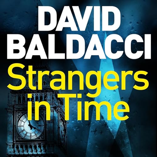Couverture de Strangers in Time: A World War II Novel by David Baldacci, Book Summary, Podcast, English
