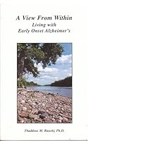 A View From Within: Living with Early Onset Alzheimer's B0006RZMKK Book Cover