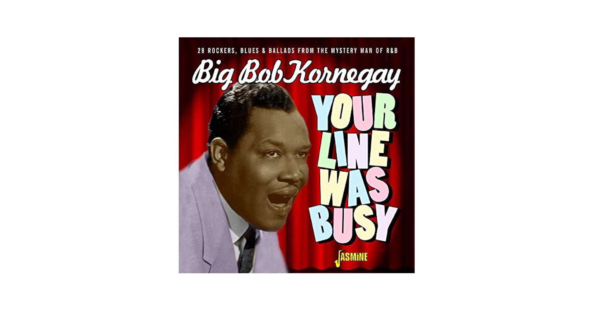 Big Bob Kornegay - Your Line Was Busy - 28 Rockers, Blues