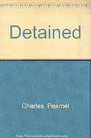 Detained B000NCWDLO Book Cover