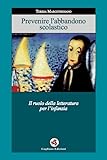  Prevenire l\'abbandono scolastico. Il ruolo della letteratura per l\'infanzia