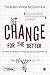 Change for the Better: Personal development through practical psychotherapy