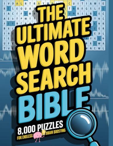 The Ultimate Word Search Bible 8,000 Puzzles for Endless Brain Boosting: A Collection of Puzzles To Energize Your Mind During Holiday | Road Trip | Relax Time