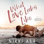 Cover of What Love Looks Like