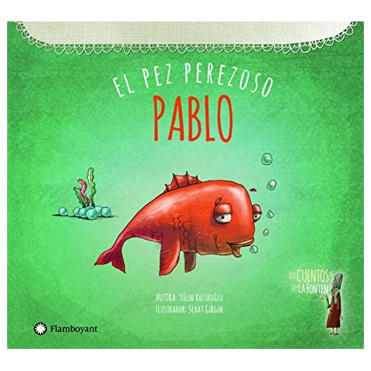 Pablo, el pez perezoso (Colección Los cuentos de Leyla Fonten): 3