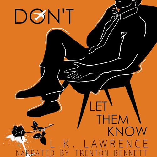 Don't Let Them Know by L. K. Lawrence episode artwork