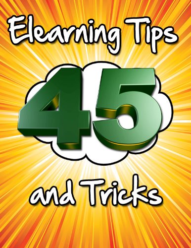 45 Elearning Tips and Tricks