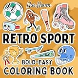  Retro Sport: Bold and Easy Coloring Book for Kids and Adults Simple Stress Relief Groovy Vibes Designs.