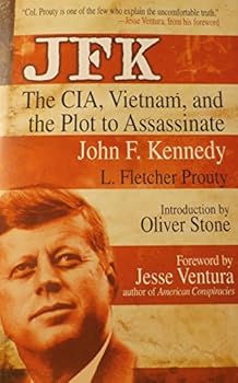 JFK: The CIA, Vietnam and the Plot to Assassinate John F. Kennedy