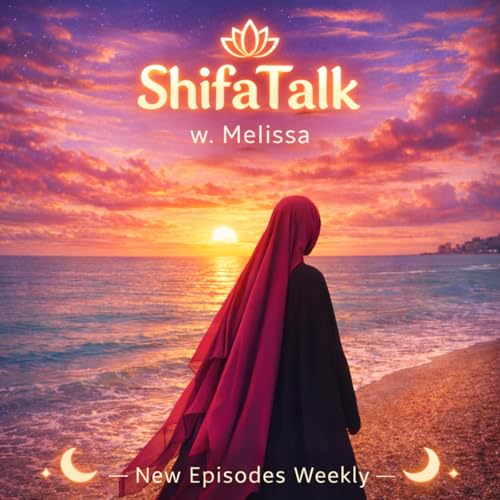 ShifaTalk: Faith, Healing, and the Parts We Don&rsquo;t Talk About cover art
