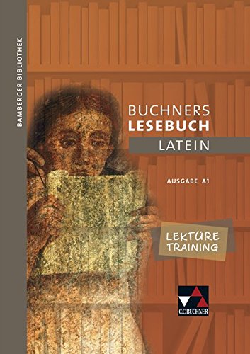 Bamberger Bibliothek / Bamberger Bibliothek Lektüretraining A 1: Lesebücher für den Lateinunterri Bamberger Bibliothek / Bamberger Bibliothek Lektüretraining A 1: Lesebücher für den Lateinunterri