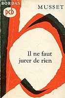 Il ne faut jurer de rien B0044381OG Book Cover