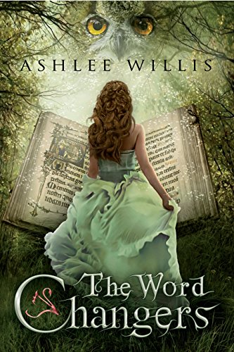 The Word Changers Kindle Edition By Willis Ashlee Religion Spirituality Kindle Ebooks Amazon Com
