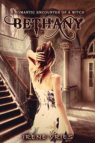 Romance: Paranormal Romance: Bethany – A Romantic Encounter of a Witch (Shifter Werewolf Witch Romance Series)