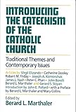 Introducing the Catechism of the Catholic Church: Traditional Themes and Contemporary Issues
