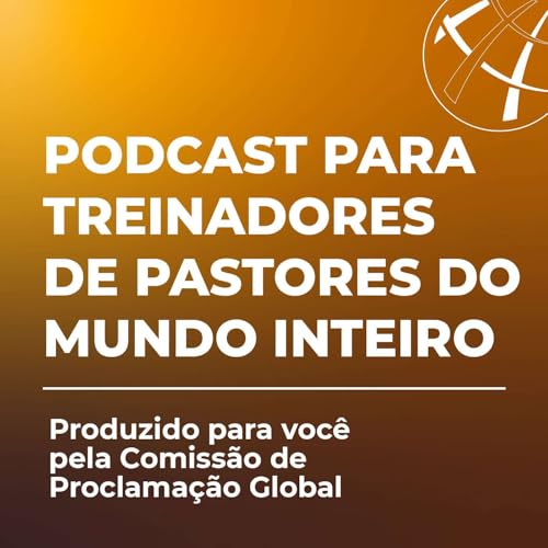 Podcast para Treinadores de Pastores do Mundo Inteiro cover art