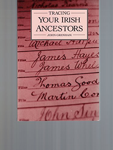 Tracing Your Irish Ancestors: The Complete Guide 0806313692 Book Cover