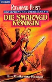 Die Schlangenkrieg- Saga 2. Die Smaragdkönigin. Ein Midkemia- Roman.