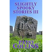 Slightly Spooky Stories III