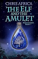 The Elf and the Amulet 1976223350 Book Cover