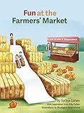 Fun at the Farmers' Market (A Farmers' Market Adventure)