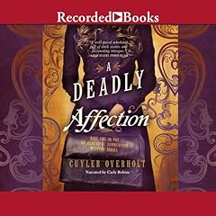 A Deadly Affection Audiobook By Cuyler Overholt cover art
