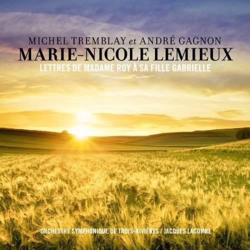 Lettre De Madame Roy A Sa Fille Gabrielle [Audio CD] Marie-Nicole Lemieux & Andre Gagnon