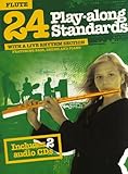  24 Play-along Standards With A Live Rhythm Section - Flute, m. 2 Audio-CDs: Featuring Bass, Drums and Piano