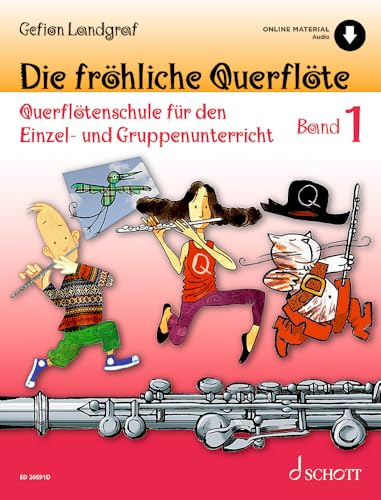 Die fröhliche Querflöte: Querflötenschule für den Einzel- und Gruppenunterricht. Band 1. Flöte. (Die fröhliche Querflöte, Band 1)