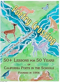 Flexibound Books Poetry Crossing: 50+ Lessons for 50 Years of California Poets in the Schools Book