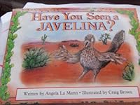 Have You Seen a Javelina ? 1572570644 Book Cover