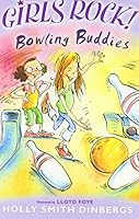 Bowling Buddies (Girls Rock!) 1905056184 Book Cover